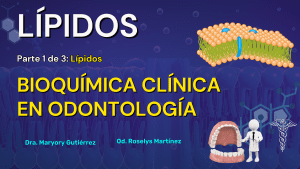Bioquímica Clínica en la Odontología: LÍPIDOS