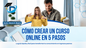 Cómo Crear un Curso Online en 5 Pasos