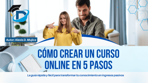 Cómo Crear un Curso Online en 5 Pasos